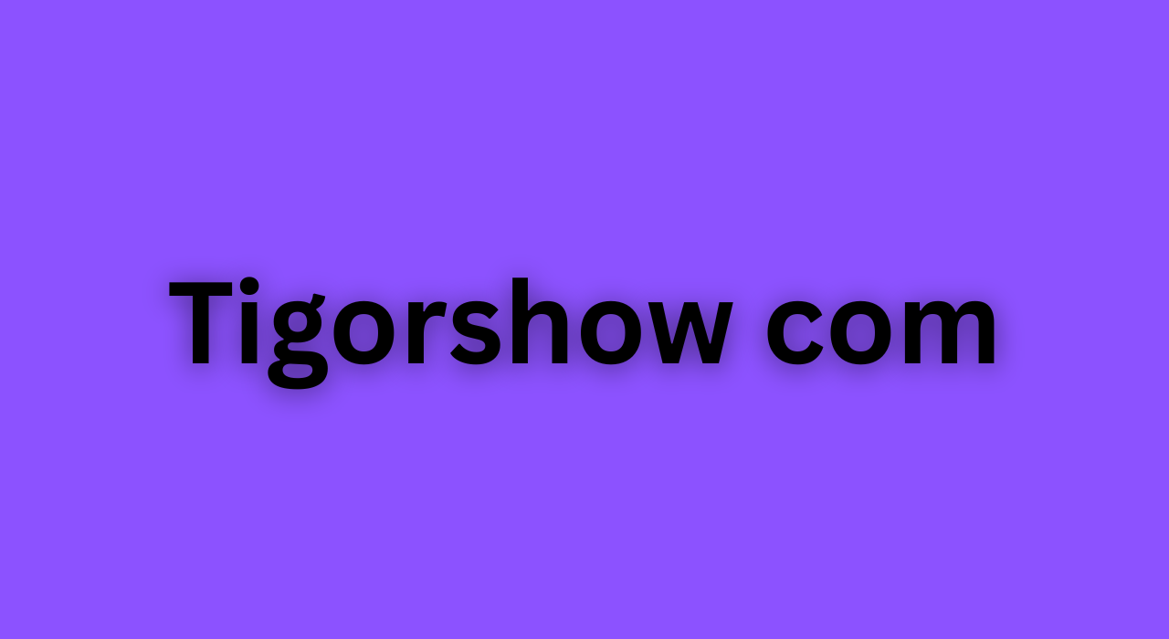tigorshow com